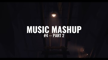 MUSIC MASHUP #4 (Part 2)