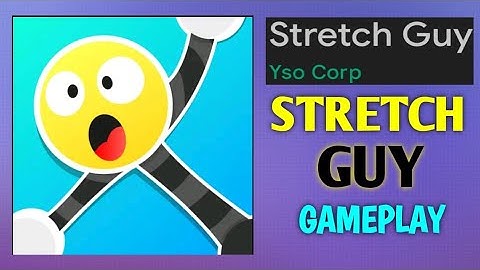 Stretch Guy - Gameplay Walkthrough Part 1 Levels 1-21 ( Android , iOS ) by Yso Corp