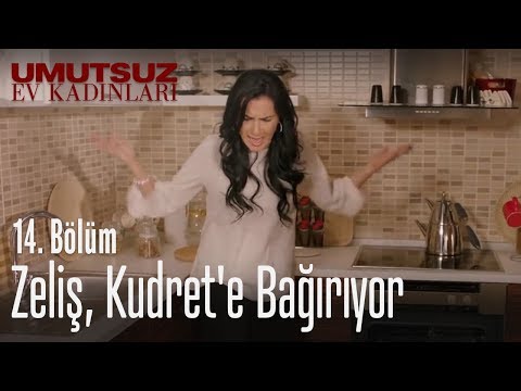 Zelis Kudret E Bagiriyor Umutsuz Ev Kadinlari 14 Bolum Youtube
