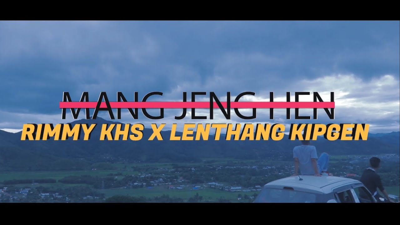 MANGJENG HEN  Rimmy X Lenthang kipgen  Lyrics video 