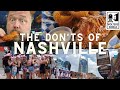 Nashville the donts of visiting nashville