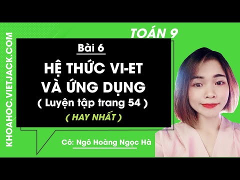 Video Toán 9 - Bài 6 - Hệ thức Vi-ét và ứng dụng (Luyện tập... - YouTube