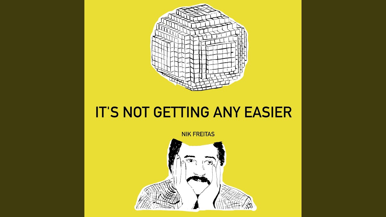 Not Actually Getting Any It's Not Getting Any Easier - YouTube