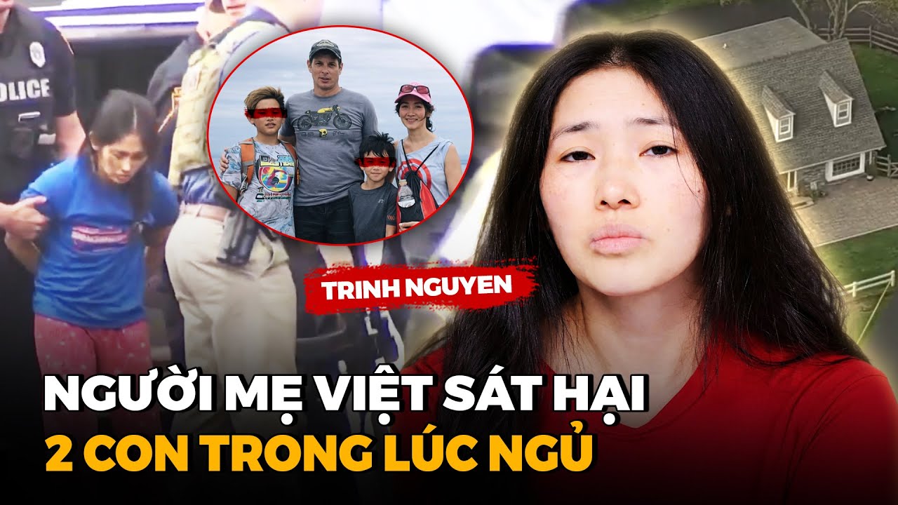Vụ Án Trinh Nguyễn Ở Pennsylvania: Mẹ Ruột Sát Hại 2 Con Trong Khi Ngủ, Định Xử Luôn Cả Hàng Xóm