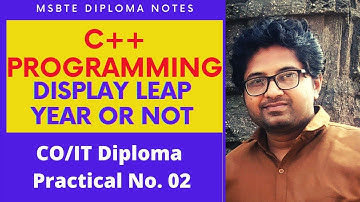 MSBTE OOP 22316 OBJECT ORIENTED PROGRAMMING EXPERIMENT NO 2 EXERCISE 2.1 LEAP YEAR OR NOT