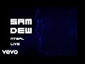 Sam Dew - NTWFL (Live)