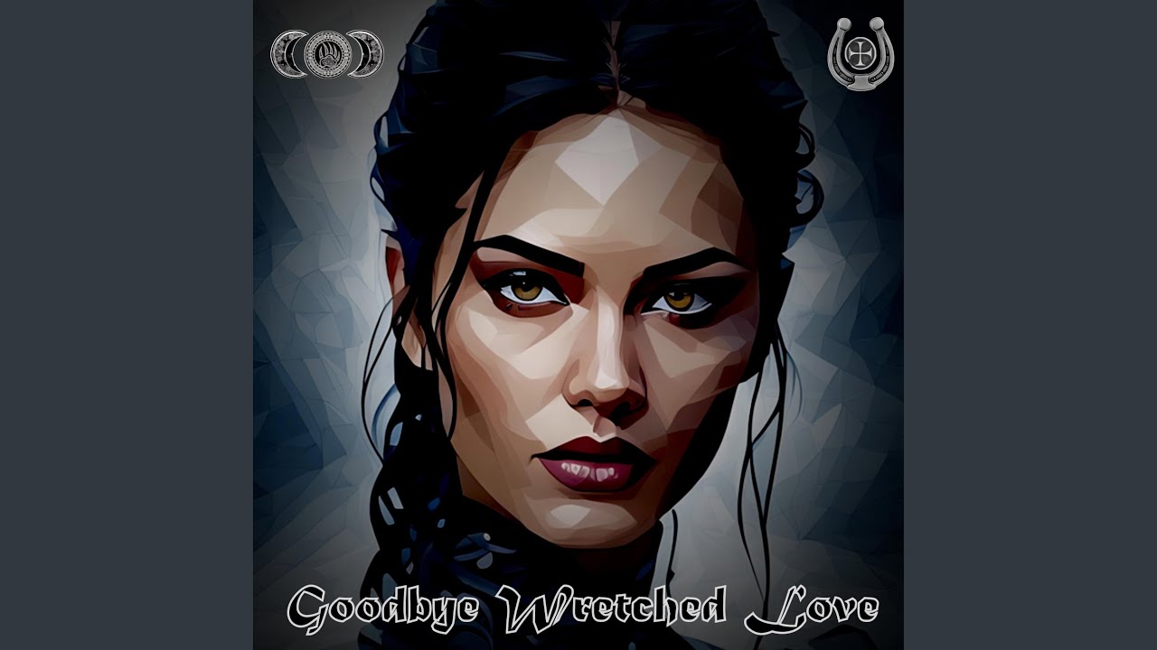 Goodbye Wretched Love (feat. Luna Ursa) (II)