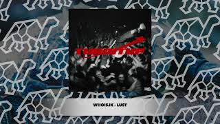 Whoisjk - Lust
