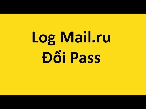 Video: Cách Thay đổi Mật Khẩu Cho Mail.ru