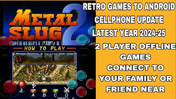 How to play retro games EP.36 metal slug 2 arcade games to android cellphone 2024-25 | retro games