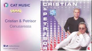 Cristian & Petrisor - Cenusareasa