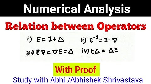 Relation between Operator Operator| Forward, backward difference, shift operator Numerical Analysis
