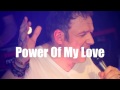 Thumb of Power of My Love video