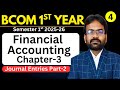 Journal Entries Part-2 | Financial Accounting chapter-3 | Recording of Transaction | Bcom sem 1st