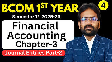 Journal Entries Part-2 | Financial Accounting chapter-3 | Recording of Transaction | Bcom sem 1st