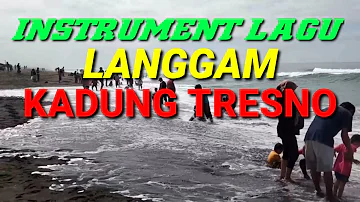 INSTRUMENT LAGU LANGGAM KADUNG TRESNO