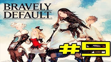 Bravely Default Walkthrough! - Part 9