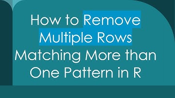 How to Remove Multiple Rows Matching More than One Pattern in R