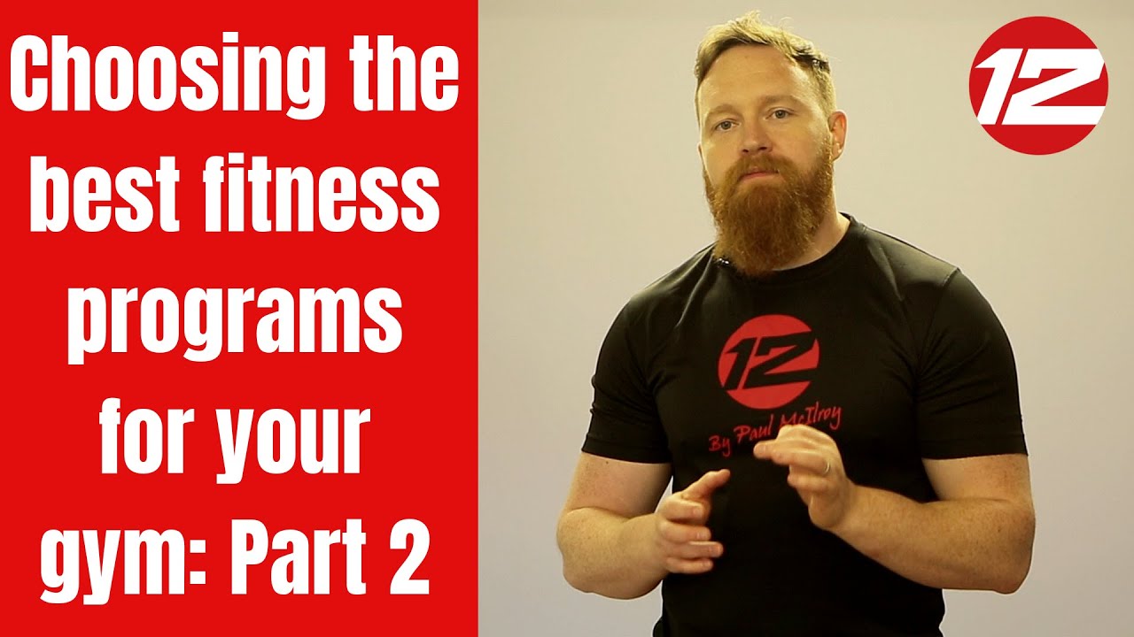 Choosing The Best Fitness Programs for Your Gym (Part 2) The First 3