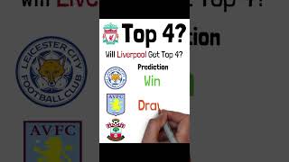 Will Liverpool Get TOP 4?