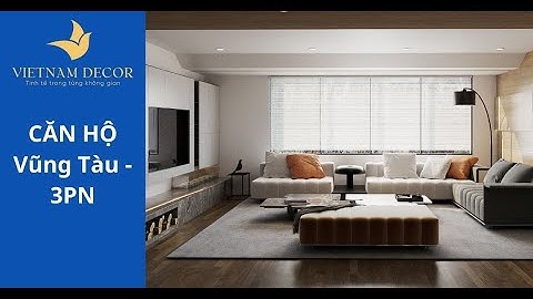 Mẫu dự án thiết kế nội thất căn hộ chung cư Vũng Tàu 3PN - Nội Thất Việt Nam Decor