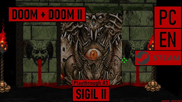 DOOM + DOOM II [PC|Steam|EN] | SIGIL II Campaign - Playthrough #3