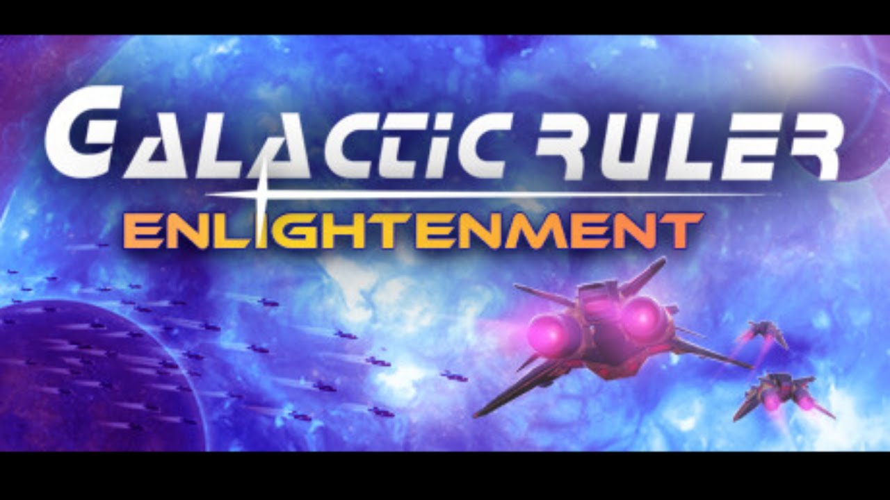 Galactic Ruler Enlightenment - A Ruler Should Seek Enlightenment