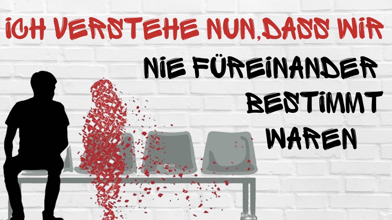 Ich Hoffe Das Ist In Ordnung Schreibweise Ich verstehe nun, dass wir nie füreinander bestimmt waren und das ist