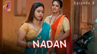 Nadan Web Series Episode 2 Anita Jaiswal Suryamthakur Priya Gamre Muskan Agarwal