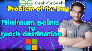 Minimum points to reach destination| Gfg potd today