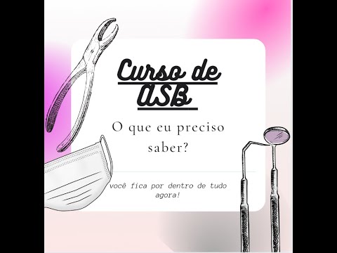 Curso de ASB ( Auxiliar em saúde bucal) - Atualizado Parte I