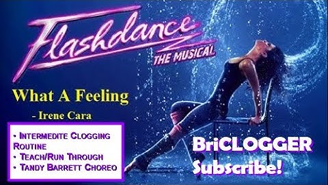 CLOGGING:  Flashdance “What A Feeling” Irene Cara Int. lvl dance teach/run through Tandy Barrett