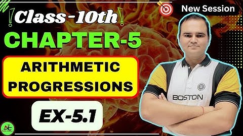 Class 10 Maths | Exercise 5.1 Chapter 5 | Arithmetic Progression (AP) | One Shot Solution NCERT