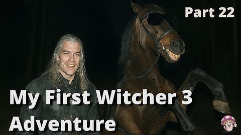 Into the Fog and Fire Part 22 | My First Witcher 3 Adventure.