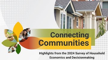Highlights from the 2024 Survey of Household Economics and Decisionmaking - Connecting Communities