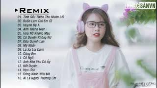 Buồn Làm Chi Em Ơi Remix 💋 Tình Sầu Thiên Thu Muôn Lối Remix 💋Anh Thanh Niên EDM WRC Remix Nhẹ Nhàng