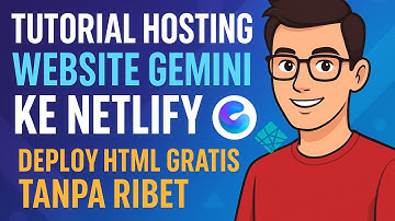 Tutorial Hosting Website Gemini ke Netlify | Deploy HTML Gratis Tanpa Ribet