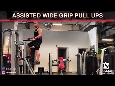 Wide Grip Assisted Pull Ups - Shape Personal Training