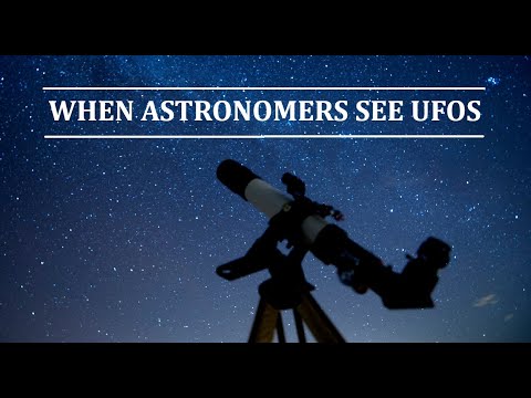 WHEN ASTRONOMERS SEE UFOS
