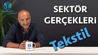 World17 Ile Sektör Gerçekleri - Taner Kahraman Tekstilci - Busto Giyim Ceosu