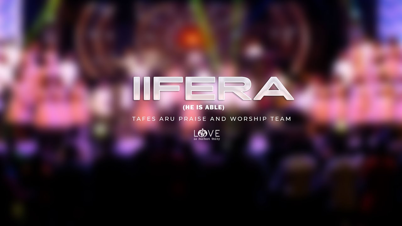 IIFERA COVER   TAFES ARDHI PRAISE AND WORSHIP  LIVE MUSIC VIDEO