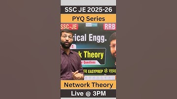 Network Theory | PYQ Series | SSC JE | RRB JE | Detailed Live Classes #sscje #rrbje #rrbscale3