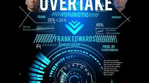 MusiC :: Frank Edwards - Overtake feat. Joe Praize