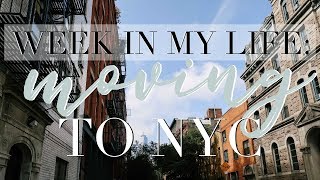 MOVING TO MANHATTAN | NYC VLOG | WEEK IN MY LIFE