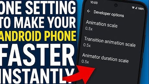 How to increase Phone Speed by this setting 