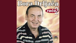 Video thumbnail of "Bora Drljaca - Oj Bojana, Pitaj Milijanu"