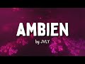 &quot;ambien&quot; by JVLY (Lyrics)