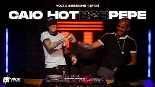 Chill, Amapiano, Baile, Edits DJ MIX | Caio Hot B2B Pepe | VOLTZ SESSIONS
