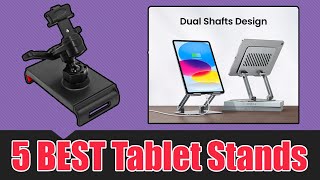 5 Best Tablet Stands