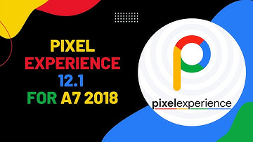 Pixel Experience 12.1 For A7 2018 | Android 12 | Review | May 2022